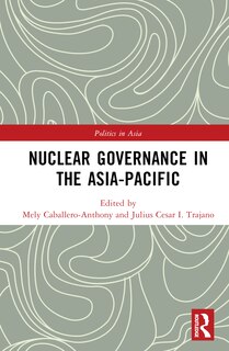 Front cover_Nuclear Governance In The Asia-pacific