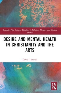 Couverture_Desire and Mental Health in Christianity and the Arts