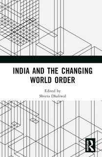 Front cover_India and the Changing World Order
