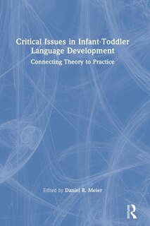 Couverture_Critical Issues in Infant-Toddler Language Development