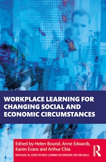Front cover_Workplace Learning for Changing Social and Economic Circumstances