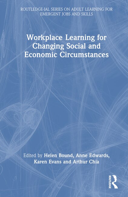 Front cover_Workplace Learning for Changing Social and Economic Circumstances