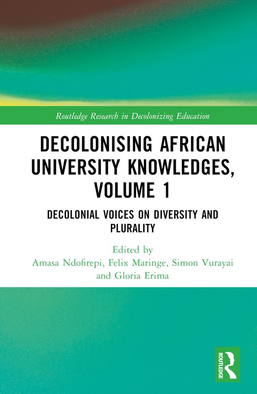 Front cover_Decolonising African University Knowledges, Volume 1