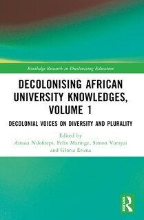 Front cover_Decolonising African University Knowledges, Volume 1