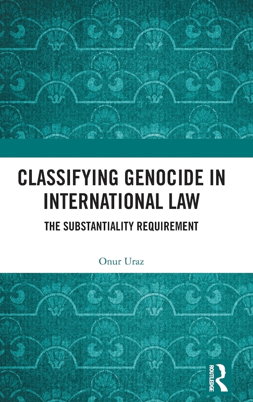 Front cover_Classifying Genocide In International Law