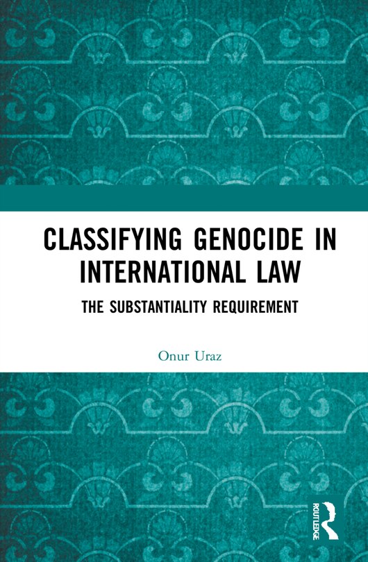 Front cover_Classifying Genocide in International Law