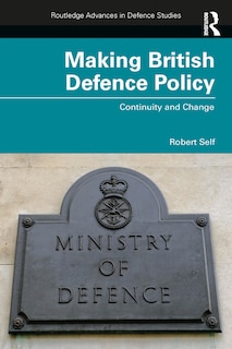 Front cover_Making British Defence Policy