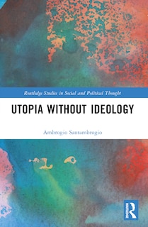 Front cover_Utopia without Ideology