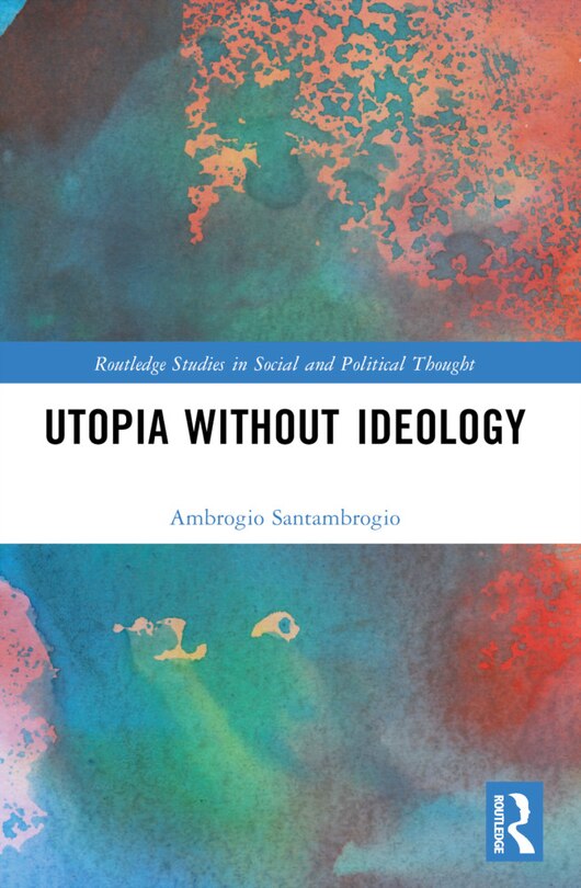 Front cover_Utopia without Ideology