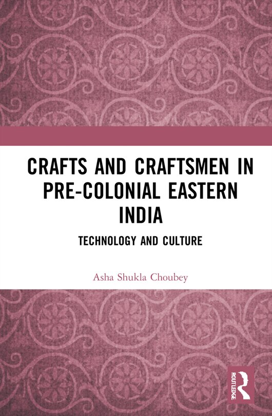 Front cover_Crafts and Craftsmen in Pre-colonial Eastern India