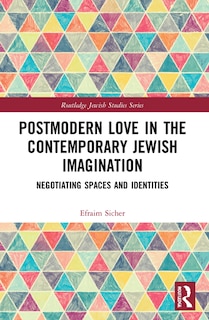Front cover_Postmodern Love in the Contemporary Jewish Imagination
