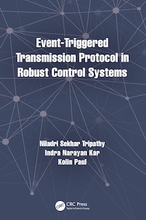 Front cover_Event-Triggered Transmission Protocol in Robust Control Systems