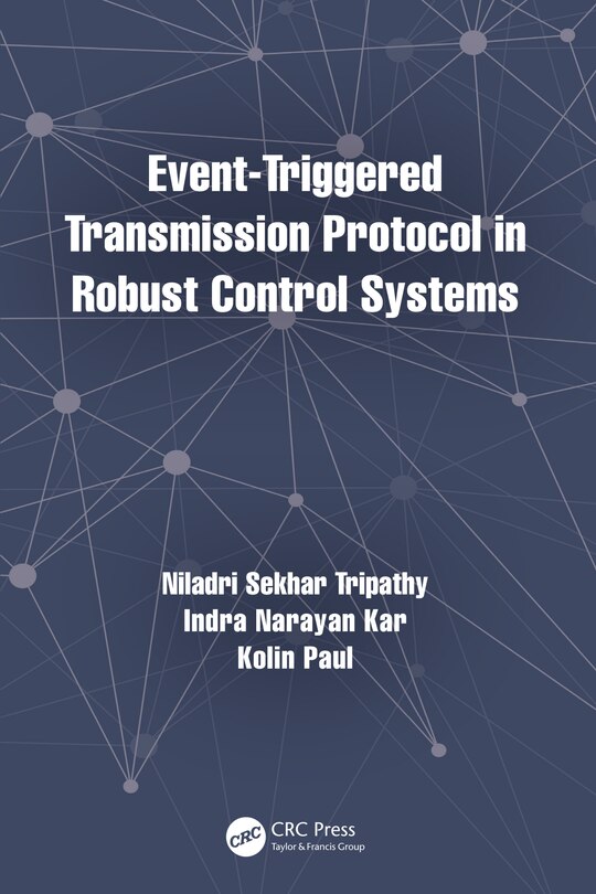 Front cover_Event-Triggered Transmission Protocol in Robust Control Systems