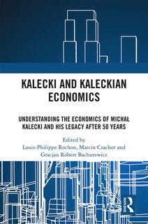 Front cover_Kalecki And Kaleckian Economics