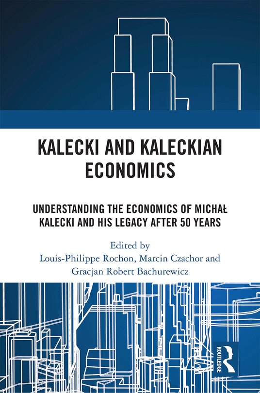 Front cover_Kalecki And Kaleckian Economics