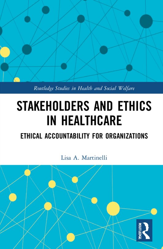 Front cover_Stakeholders And Ethics In Healthcare