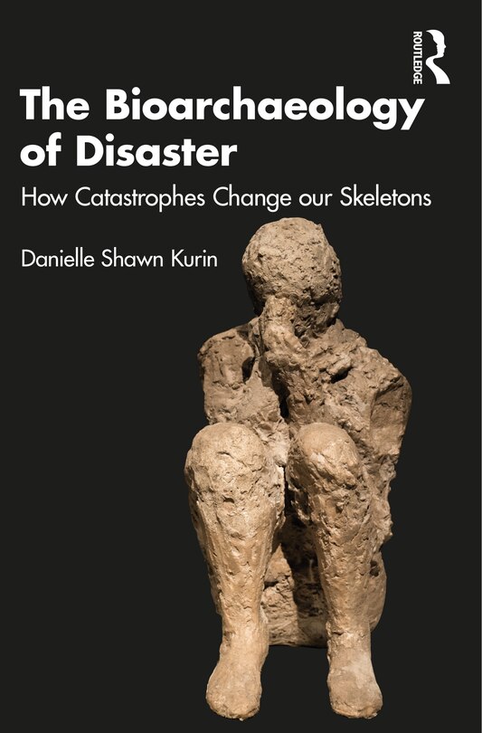 Couverture_The Bioarchaeology of Disaster