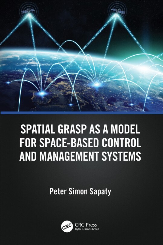 Couverture_Spatial Grasp As A Model For Space-based Control And Management Systems