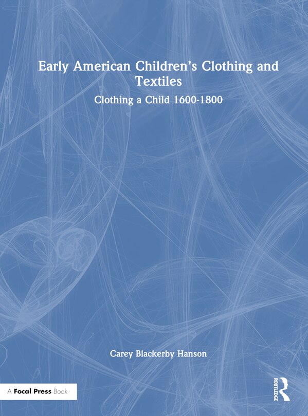 Front cover_Early American Children's Clothing and Textiles