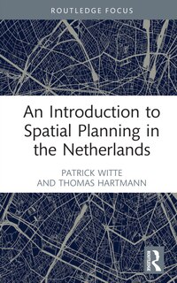 Couverture_An Introduction To Spatial Planning In The Netherlands