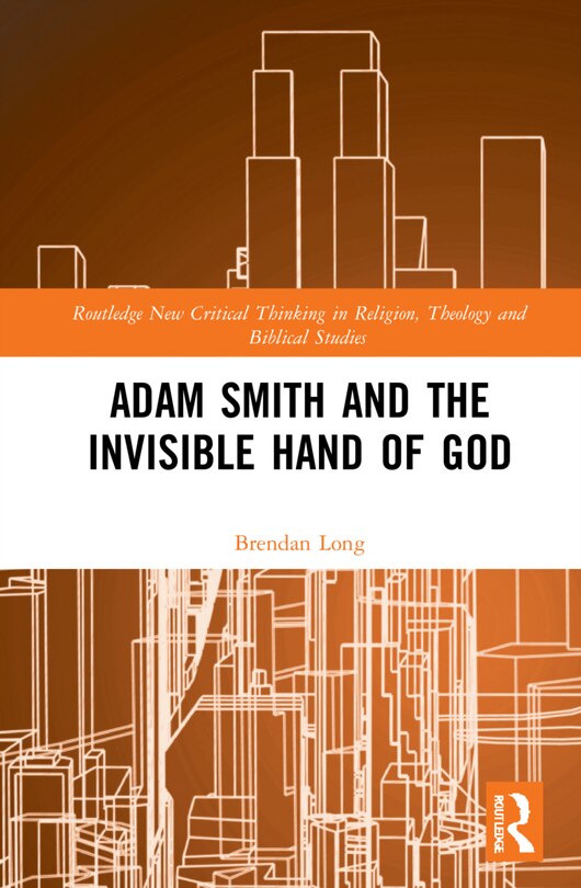 Front cover_Adam Smith And The Invisible Hand Of God