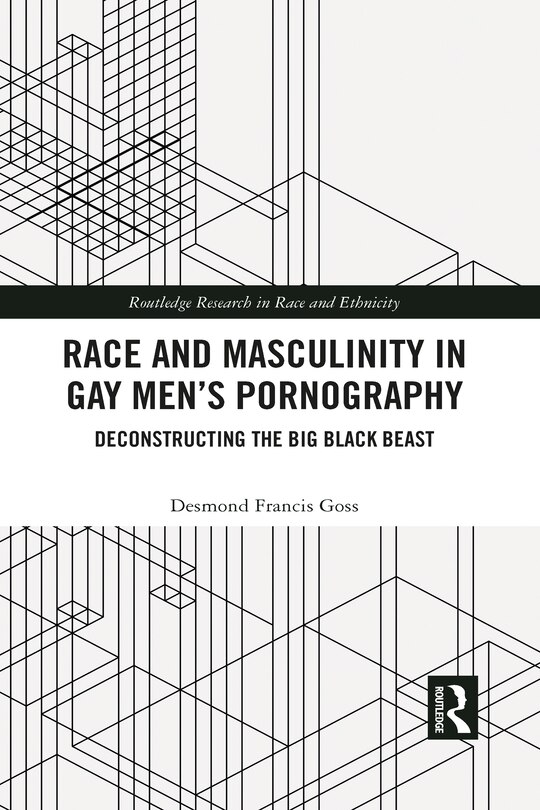 Front cover_Race and Masculinity in Gay Men's Pornography