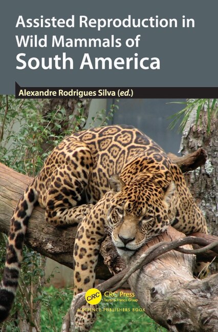 Front cover_Assisted Reproduction in Wild Mammals of South America