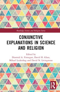 Couverture_Conjunctive Explanations in Science and Religion