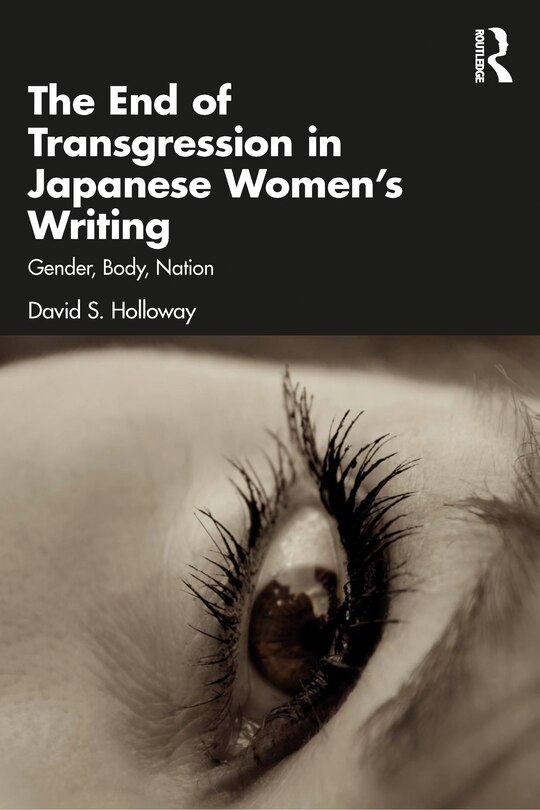 Front cover_The End of Transgression in Japanese Women's Writing