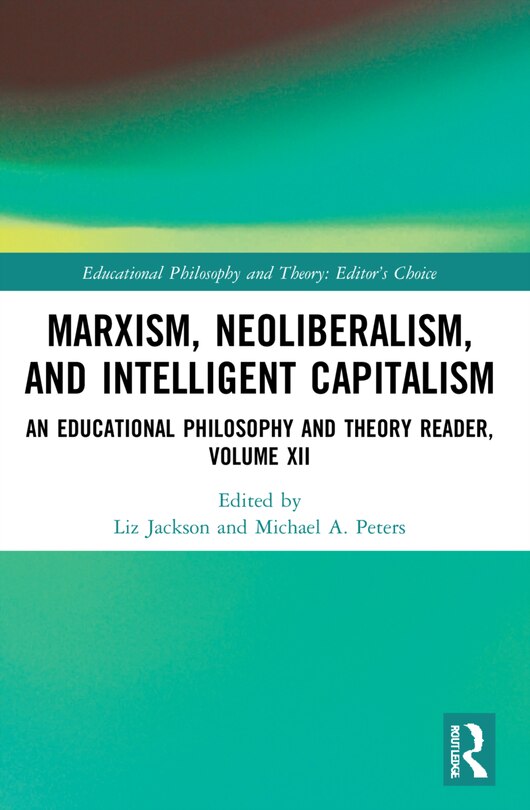 Front cover_Marxism, Neoliberalism, and Intelligent Capitalism