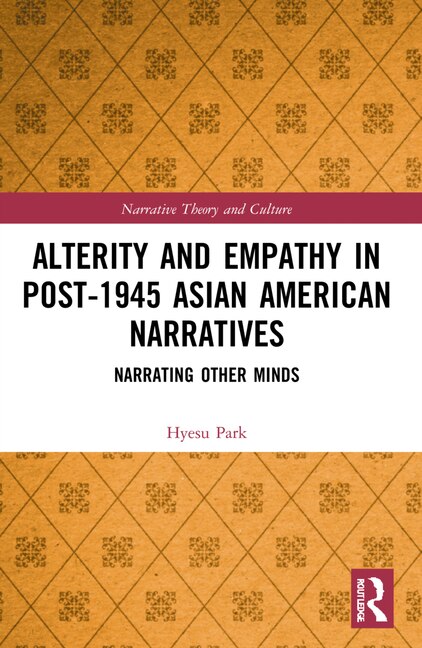 Front cover_Alterity and Empathy in Post-1945 Asian American Narratives