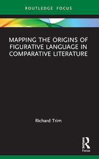 Couverture_Mapping the Origins of Figurative Language in Comparative Literature