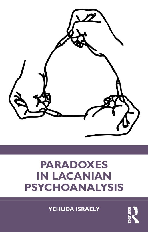 Front cover_Paradoxes In Lacanian Psychoanalysis