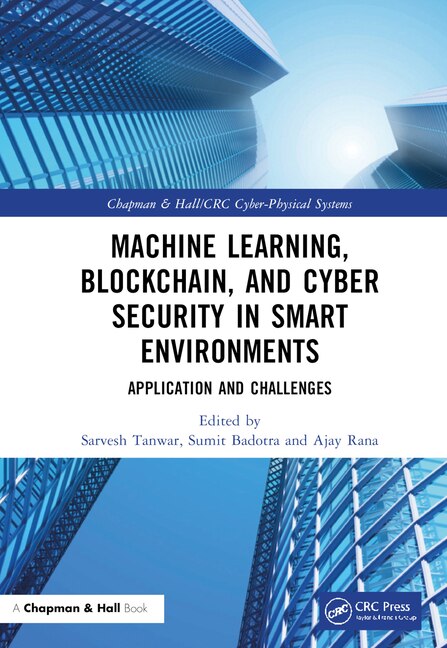 Front cover_Machine Learning, Blockchain, and Cyber Security in Smart Environments