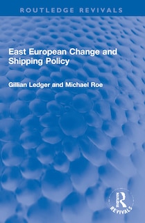 Front cover_East European Change and Shipping Policy