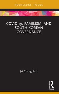 Couverture_COVID-19, Familism, and South Korean Governance