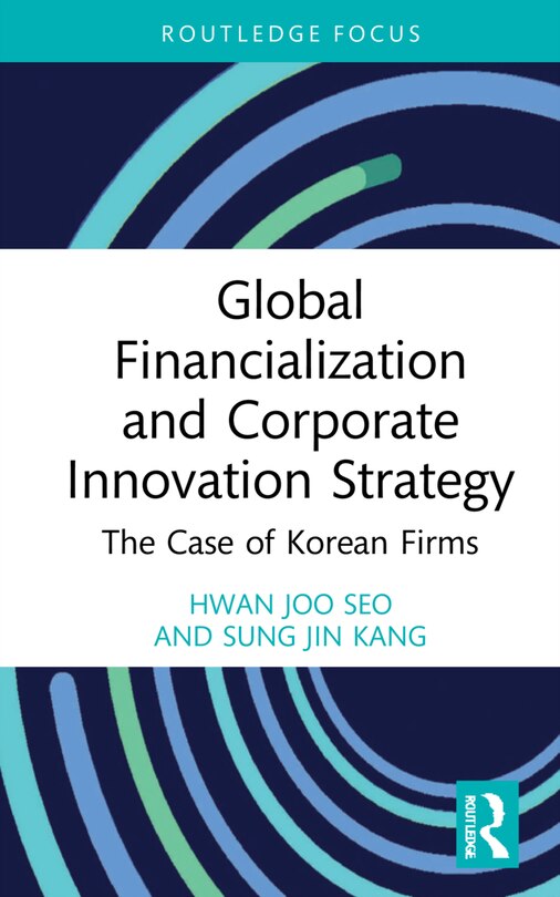 Couverture_Global Financialization And Corporate Innovation Strategy