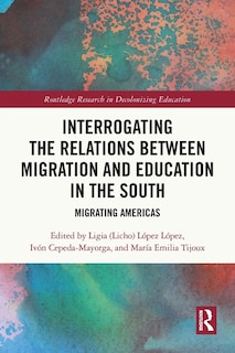 Front cover_Interrogating the Relations between Migration and Education in the South
