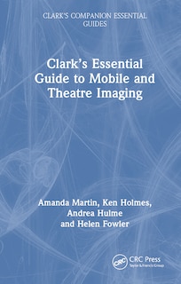 Front cover_Clark's Essential Guide to Mobile and Theatre Imaging