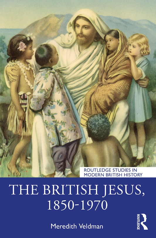 Front cover_The British Jesus, 1850-1970