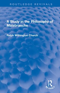 Front cover_A Study In The Philosophy Of Malebranche