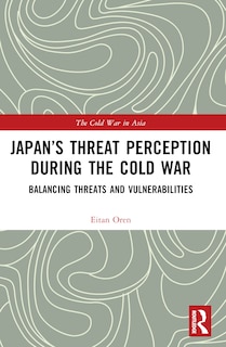 Front cover_Japan's Threat Perception during the Cold War