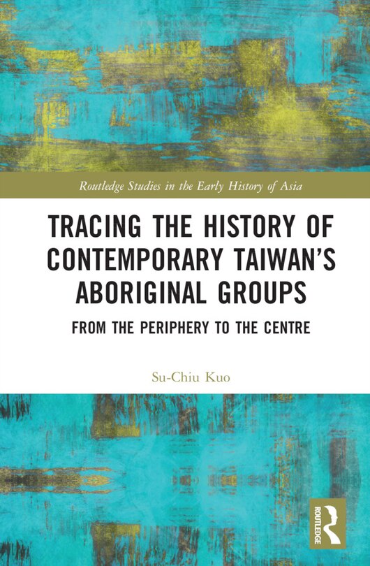 Front cover_Tracing the History of Contemporary Taiwan's Aboriginal Groups