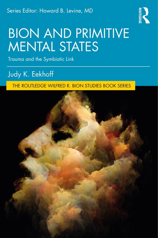 Front cover_Bion And Primitive Mental States