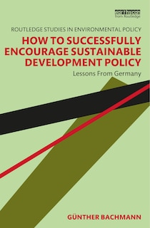 Front cover_How To Successfully Encourage Sustainable Development Policy