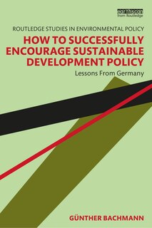 Front cover_How To Successfully Encourage Sustainable Development Policy