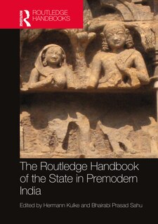 Front cover_The Routledge Handbook of the State in Premodern India