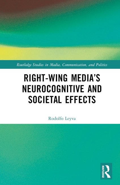 Front cover_Right-Wing Media's Neurocognitive and Societal Effects