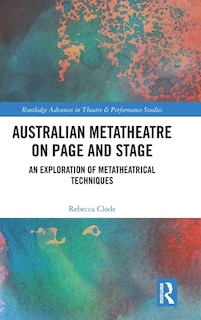 Front cover_Australian Metatheatre On Page And Stage