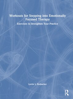 Front cover_Workouts for Stepping into Emotionally Focused Therapy